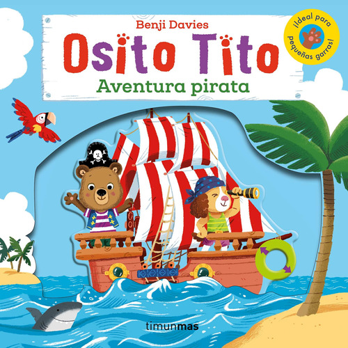 Osito Tito. Aventura pirata, de Davies, Benji. Serie Osito Tito Editorial Timun Mas Infantil México en español, 2022
