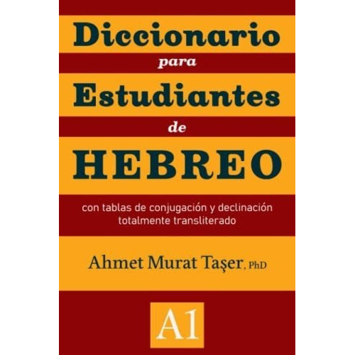 Diccionario Para Estudiantes De Hebreo Con Tablas D, de Taer, Ahmet Murat. Editorial Independently Published en español