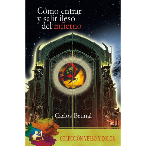 Cómo Entrar Y Salir Ileso Del Infierno, De Carlos Brunal