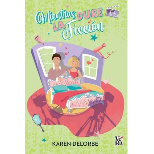 Libro Mientras Dure La Ficción - Karen Delorbe - Vera