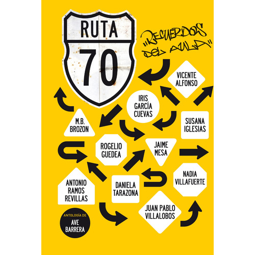 Ruta 70, de Barrera García, Ave. Editorial Selector, tapa blanda en español, 2017
