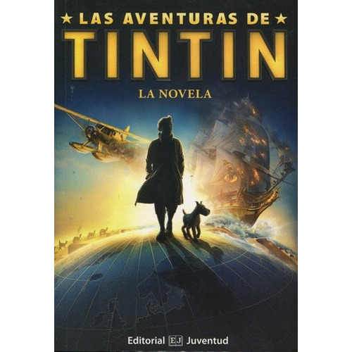 La Novela . (ed.arg.) Las Aventuras De Tintin, De Vários. Editorial Juventud Editorial, Tapa Blanda En Español, 1900