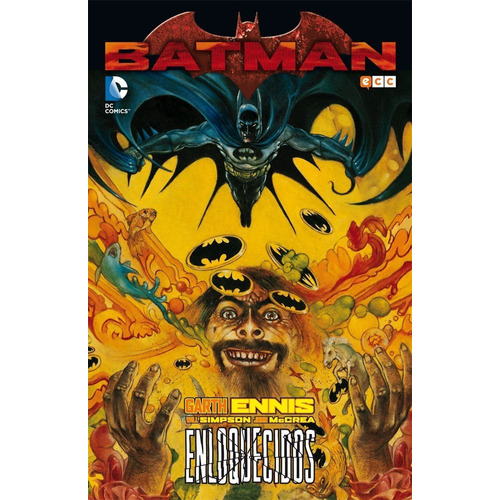 Batman: Enloquecidos, de Garth Ennis. Editorial DC, tapa dura en español
