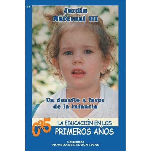 Jardin Maternal Iii (2da.edicion) (tomo 47), De Pitluk, Laura. Editorial Novedades Educativas, Tapa Blanda En Español