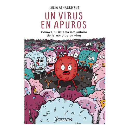 Un Virus En Apuros, De Almagro Ruz Lucia. Editorial Anaya Multimedia, Tapa Blanda En Español, 2023