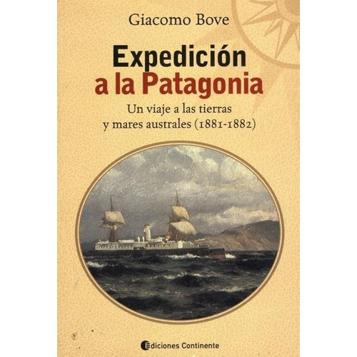 Giacomo Bove Expedición a la Patagonia Editorial Continente