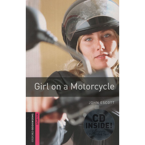 Girl On A Motorcycle + Audio Cd - Oxford Bookworms Level Sta