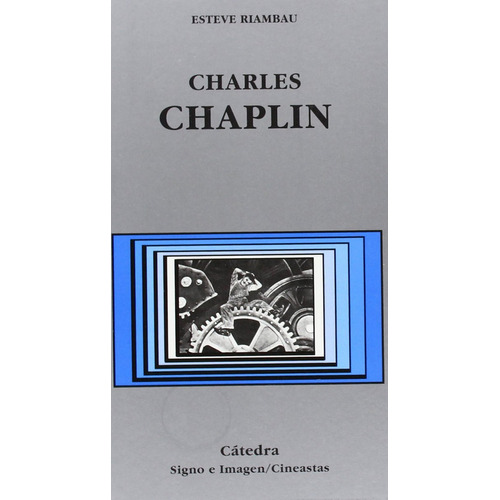 Charles Chaplin, De Esteve Riambau. Editorial Cátedra, Tapa Blanda En Español