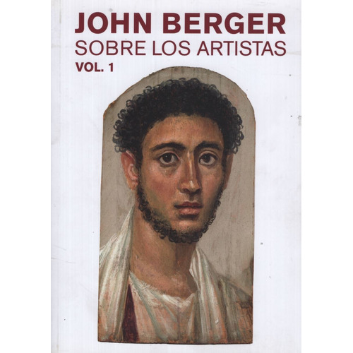 Sobre Los Artistas Vol. 1 - John Berger