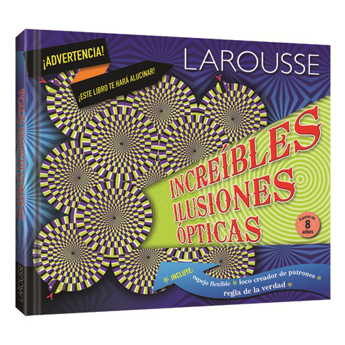 Increíbles ilusiones ópticas, de Ediciones Larousse. Editorial Larousse, tapa dura en español, 2013