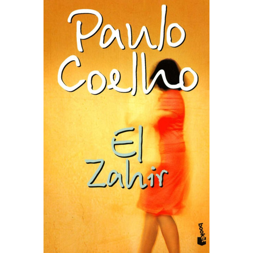 El Zahir, Paulo Coelho. Ed. Booket
