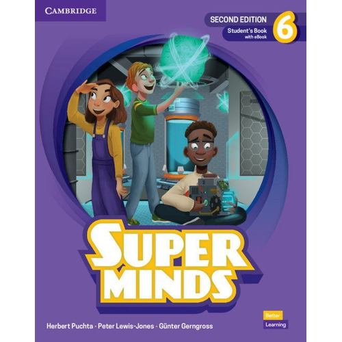 Super Minds Level 6 - 2 Ed - Students Book + Ebook, de Herbert Puchta. Serie Super Minds, vol. 6. Editorial CAMBRIDGE, tapa blanda, edición 2 en inglés, 2022