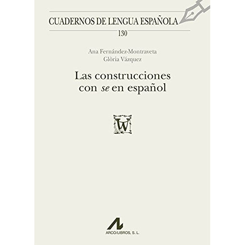 Las Construcciones Con ¿se¿ En Español, De Glòria  Vázquez García. Editorial Arco Libros La Muralla S L, Tapa Blanda En Español, 2017