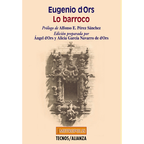 Lo barroco, de d'Ors, Eugenio. Serie Filosofía - Neometrópolis Editorial Tecnos, tapa blanda en español, 2002