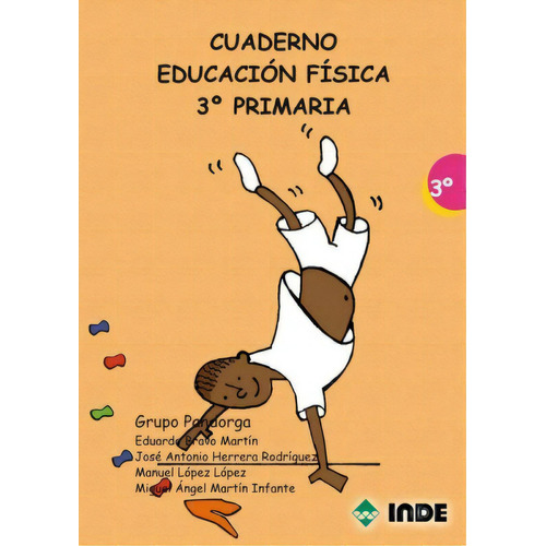 Cuaderno 3er.curso Educacion Fisica Primaria Para Alumno, De Grupo Pandorga. Editorial Inde S.a., Tapa Blanda En Español, 2008