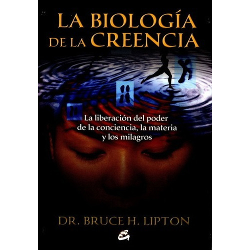 La Biologia De La Creencia - Bruce Dr. Lipton