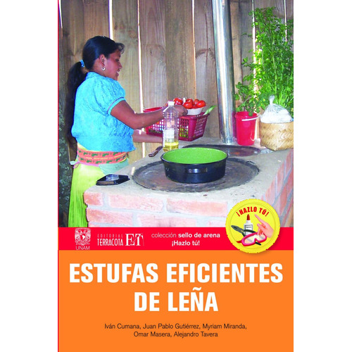 Estufas eficientes de leña, de Cumana, Iván. Editorial Terracota, tapa blanda en español, 2013