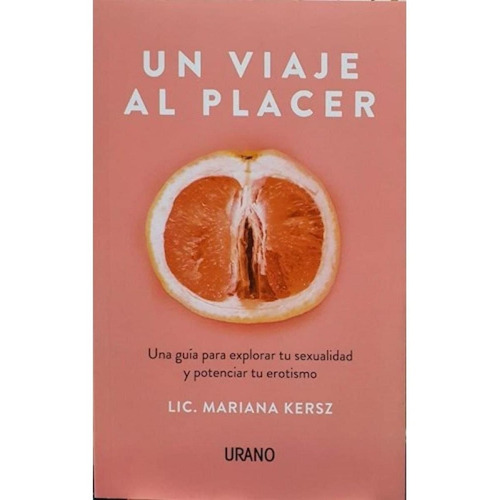 Un Viaje Al Placer - Kersz, Mariana