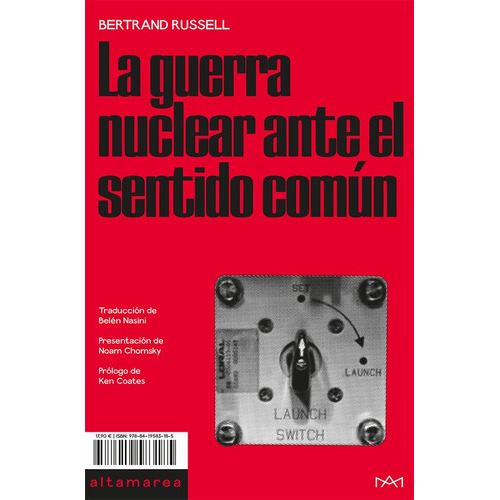 GUERRA NUCLEAR ANTE EL SENTIDO COMUN, LA, de Bertrand Russell. Editorial Altamarea en español
