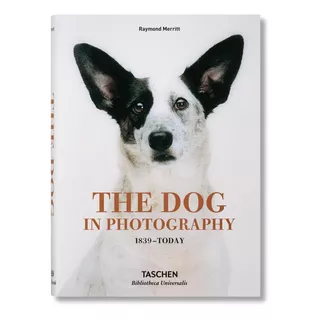 The Dog In Photography: 1839-today (t.d) -bu-