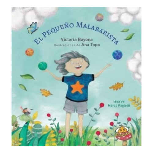 El Pequeño Malabarista - Victoria Bayona - Uranito - Libro