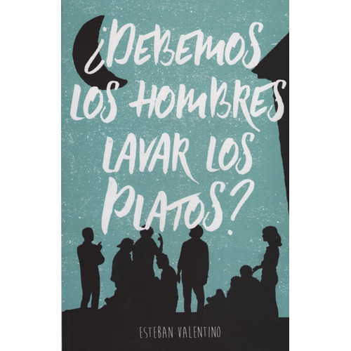 ¿debemos Los Hombres Lavar Los Platos?  (nueva Edición)