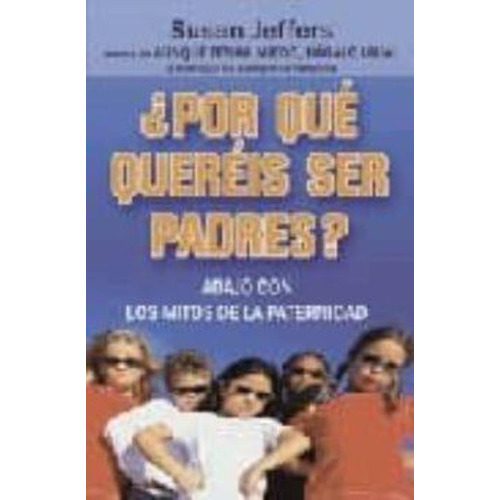 Por Que Quereis Ser Padres?, De Jeffers, Susan. Editorial Robinbook, Tapa Tapa Blanda En Español