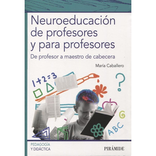 Neuroeducacion De Profesores Y Para Profesores - Caballero