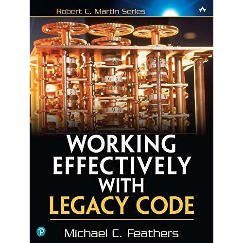 Working Effectively With Legacy Code, De Michael Feathers. Editorial Pearson Education Us, Tapa Blanda En Inglés