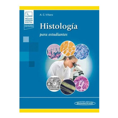 Histologia Para Estudiantes, De Ana Cristina Villaro Gumpert., Vol. 1. Editorial Panamericana, Tapa Blanda En Español