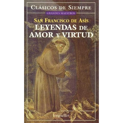 Leyendas De Amor Y Virtud, De San Francisco De Asis. Editorial Longseller, Tapa Blanda En Español