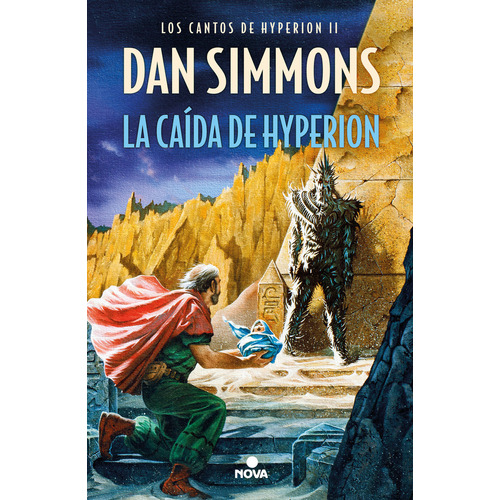 Los cantos de Hyperion 2: La caída de Hyperion, de Dan Simmons. Serie Los cantos de Hyperion, vol. 2.0. Editorial Nova, tapa blanda, edición 1.0 en español, 2023