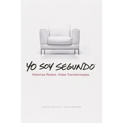 Yo Soy Segundo: Historias Reales. Vidas Transformadas, De Oscar Castillo. Editorial Unilit En Español
