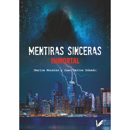Mentiras sinceras. Inmortal, de Juan Carlos Dobado y Marina Morales. Editorial ANGELS FORTUNE EDITIONS, tapa blanda en español, 2023