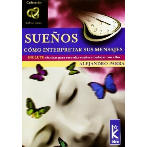 Sueños Como Interpretar Mensajes - Alejandro Parra - Kier