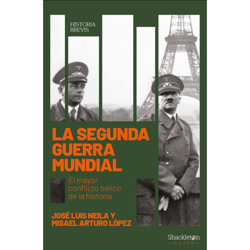 La Segunda Guerra Mundial -  José Luis Neila Hernández
