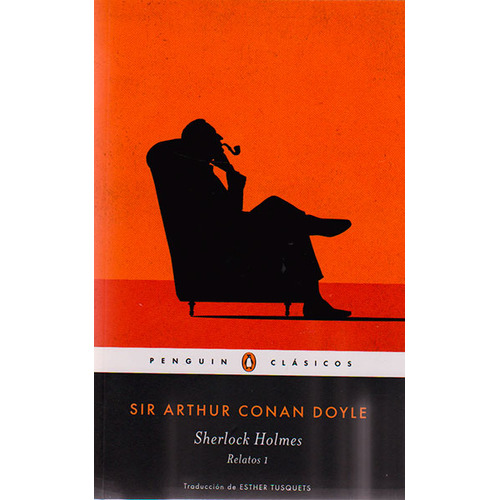Sherlock Holmes. Relatos 1: Sherlock Holmes. Relatos 1, de Sir Arthur an Doyle. Serie 9588925462, vol. 1. Editorial Penguin Random House, tapa blanda, edición 2015 en español, 2015