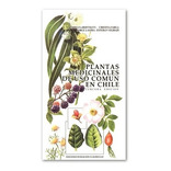 Plantas Medicinales De Uso Común En Chile - Cristina Farga