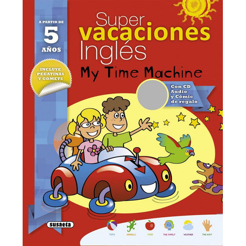 Super Vacaciones Ingles 5 Años My Time Machine, De Mario Alcarazo, Mario Alcarazo. Editorial Susaeta En Español