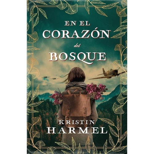 Libro En El Corazón Del Bosque - Kristin Harmel