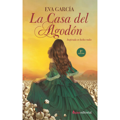 LA CASA DE ALGODON Y AZUCAR, de EVA GARCIA. Agua Editorial, tapa blanda en español, 2024