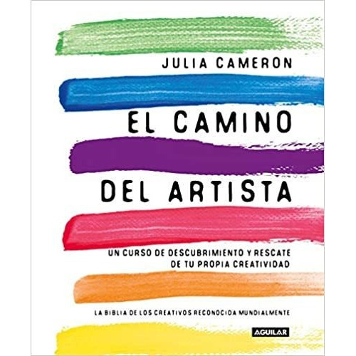 Camino Del Artista, El, De Julia Cameron. Editorial Aguilar En Español