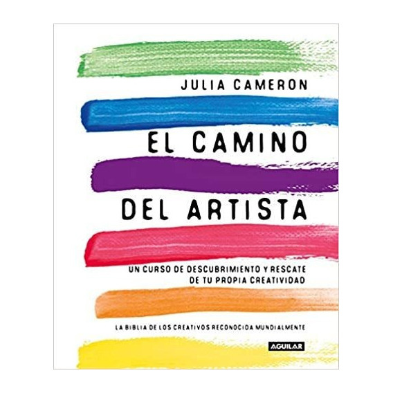 Camino Del Artista, El, De Julia Cameron. Editorial Aguilar En Español