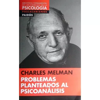 Problemas Planteados Al Psicoanalisis - Melman, Charles