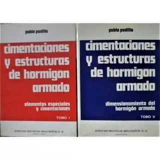 Cimentaciones Y Estructuras De Hormigon Armado Pablo Padilla