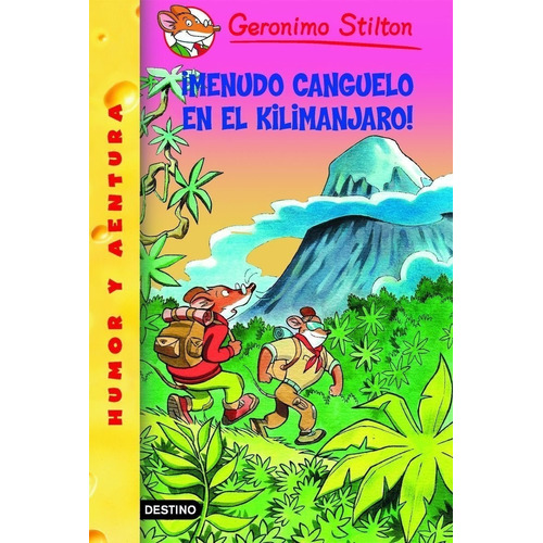 ¡menudo Canguelo En El Kilimanjaro!: Geronimo Stilton
