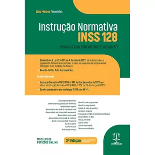 Instrução Normativa Inss 128 -2a Edição Organizada Por Artigo E Assunto, De João Marcos Fernandes. Editora Imperium, Capa Mole Em Português, 2023