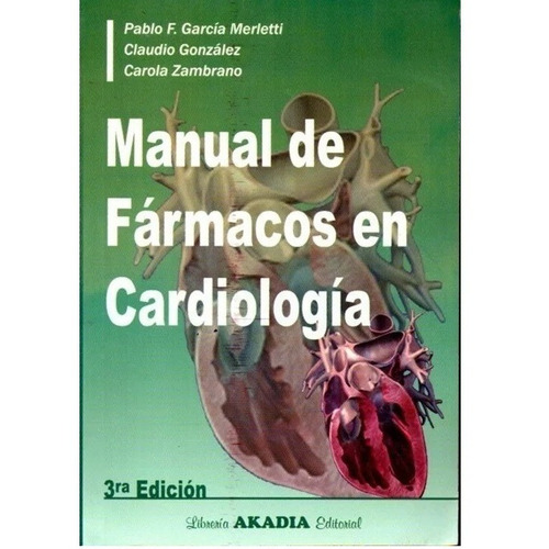Fármacos En Cardiología 3ºed - García Merletti -