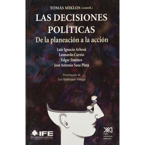 Decisiones Politicas, Las, De Miklos, Tomas. Editorial Siglo Xxi Editores, Tapa Blanda, Edición 1.0 En Español, 2000