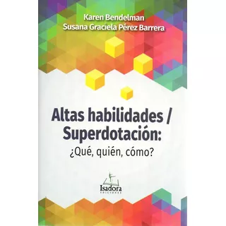 Libro: Altas Habilidades Superdotación ( Karen Bendelman)